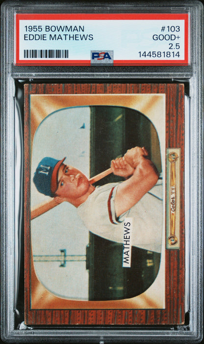 1955 Bowman #103 Eddie Mathews PSA 2.5