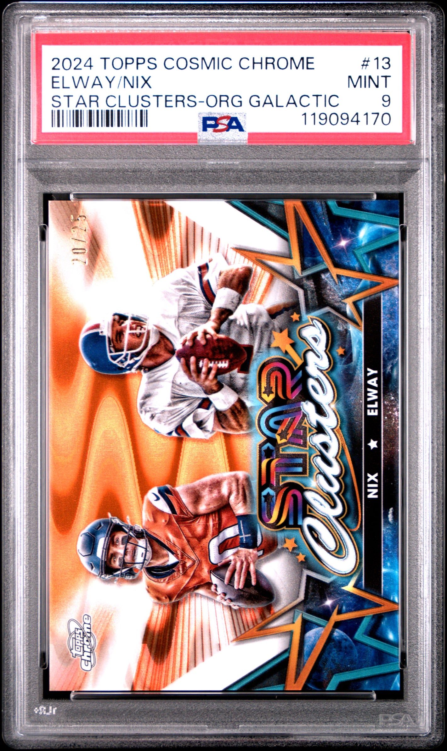 2024 Topps Chrome Cosmic John Elway / Bo Nix Clusters Orange Galactic /25 PSA 9