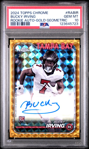 2024 Topps Chrome Bucky Irving Rookie Auto Gold Geometric Refractor /50 PSA 10